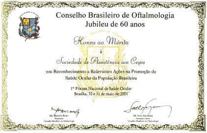 Homenagem concedida pelo Conselho Brasileiro de Oftalmologia - CBO em Maio/2001