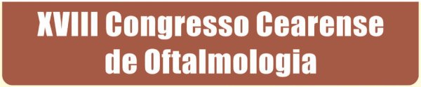 XVIII Congresso Cearense de Oftalmologia