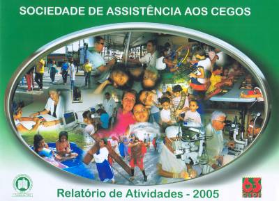 Sociedade de Assistncia aos Cegos - Relatrio de Atividades 2005
