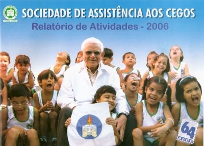 Sociedade de Assistncia aos Cegos - Relatrio de Atividades - 2006