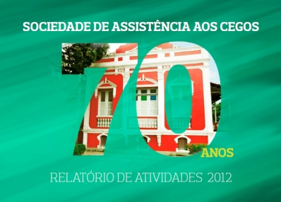 Sociedade de Assistncia aos Cegos - Relatrio de Atividades - 2012