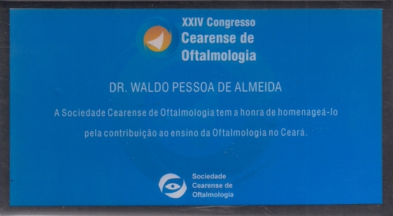 Placa em Homenagem ao Dr. Waldo Pessoa do XXIV Congresso Cearense de Oftalmologia